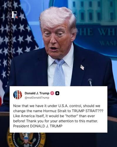 Trump Proposes Renaming Strait of Hormuz to “Trump Strait” Trump Proposes Renaming Strait of Hormuz to “Trump Strait"