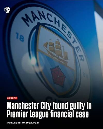 Manchester City Found Guilty of Premier League Financial Breaches Manchester City Found Guilty of Premier League Financial Breaches